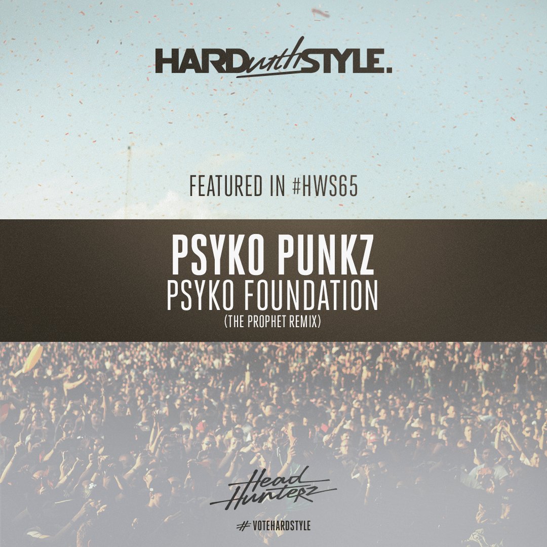 Hardwithstyle's tweet photo. This one hits in HARD! 13. @psykopunkz – Psyko Foundation ( @djtheprophet Remix) #votehardstyle #hardstyle #hhz #hws65 https://t.co/vLK7i0EohH
