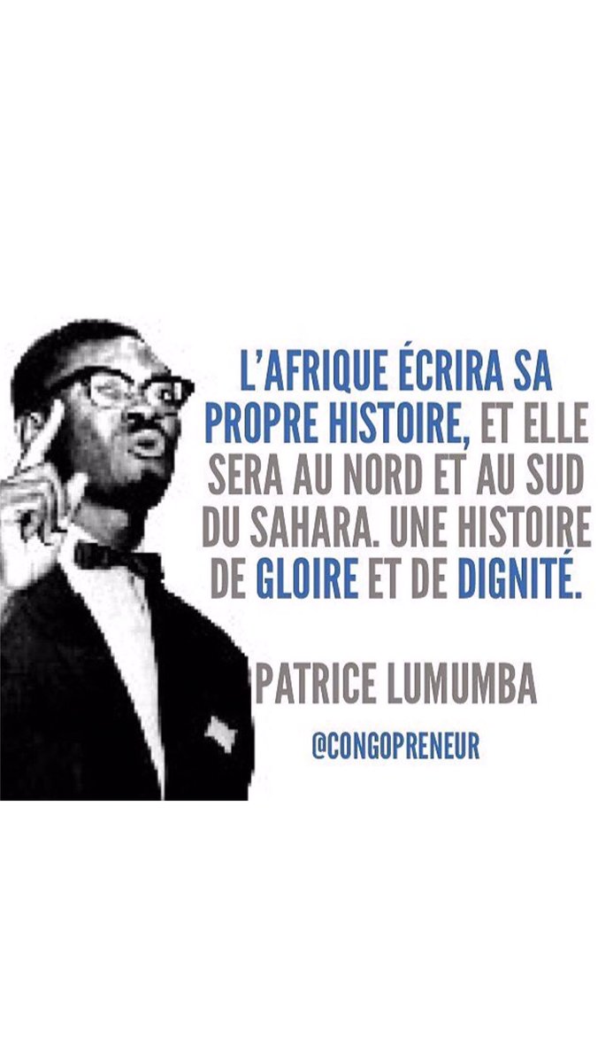 CongoPreneur's tweet image. L'Afrique écrira sa propre histoire,&amp;amp; elle sera au nord &amp;amp; au sud du Sahara.Une histoire de gloire &amp;amp; dignité.#Congo57