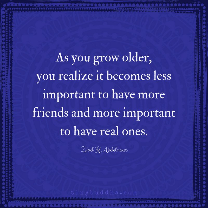 Tiny Buddha on X: “As you grow older you realize it becomes less