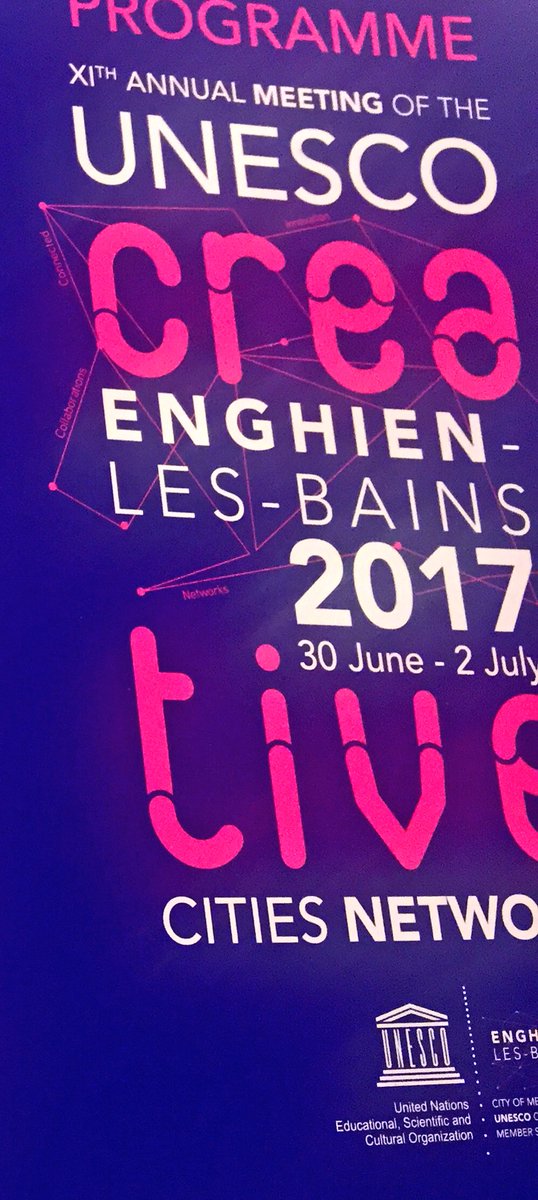Currently attending: Mayors' Forum at #UCCN #UNESCO #CreativeCities #EnghienlesBains2017 - many of which joined the network in 2015