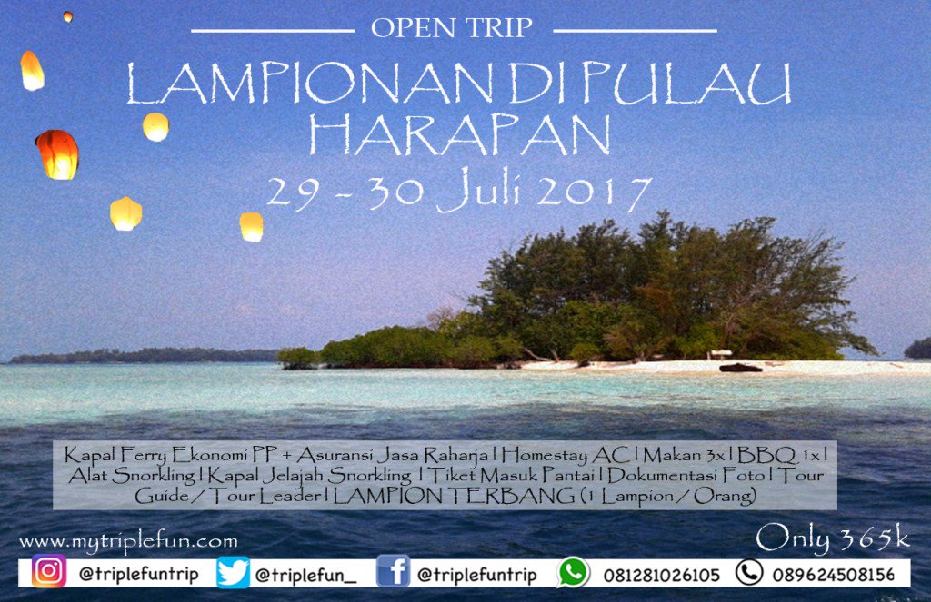 TripleFun_'s tweet image. TRIP LAMPIONAN DI PULAU HARAPAN 2D1N mytriplefun.com/2017/07/01/tri…