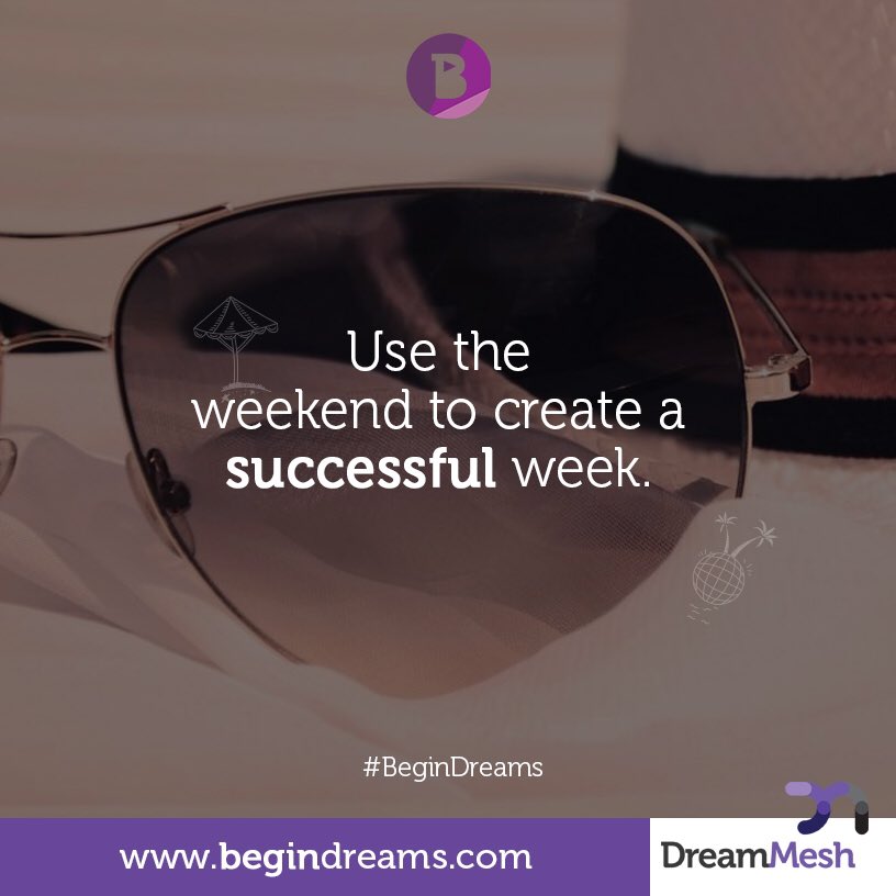 dreammeshltd's tweet photo. Why not use the weekend to plan for a successful week? Register today at https://t.co/RM7jap13xa to BEGIN. #BeginDreams https://t.co/mVKFm7wFdc