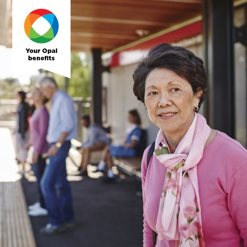 Opal  benefits:
$2 Opal Transfer Discount
$2.50 all day travel for seniors &amp; pensioners
Top up online from as little as $10 from tomorrow