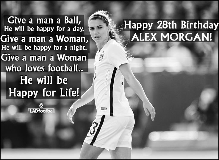 Happy 28th Birthday to The Best Female Footballer of All Time Alex Morgan 