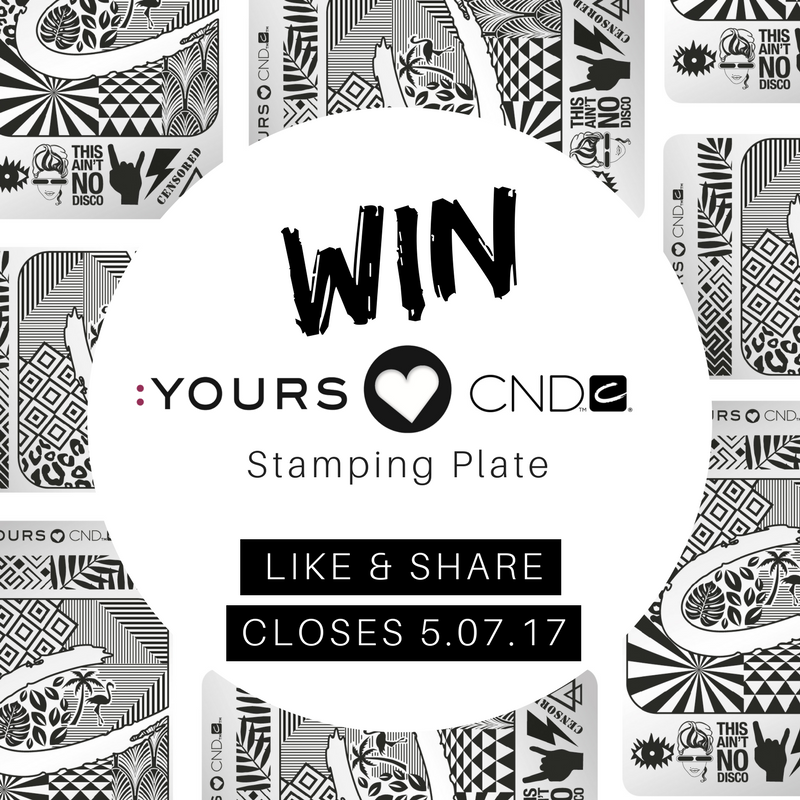 WIN the Yours Loves CND Stamping plate - just like and share this post! Comp closes 5th July - UK entries only