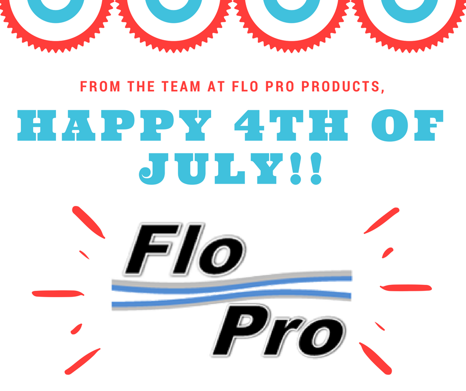 Happy 4th of July from the Flo Pro Team! Don't forget to enjoy the holiday and be safe!