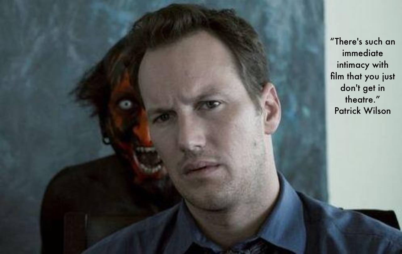 Happy Birthday Patrick Wilson, 44! I love making movies, but there\s nothing like being in front of an audience. 