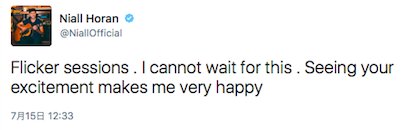 【Niallツイート訳】
Flicker Sessionsが待ちきれない！！みんな楽しみにしてるの見ると嬉しいね！！