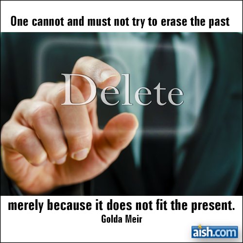 One Cannot And Must Not Try To Erase the Past