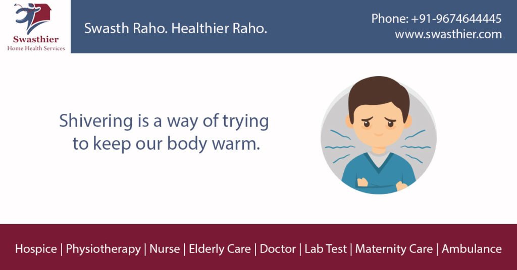 SwasthierHealth's tweet image. #BodyWarm #HomeHealthCare #Kolkata #MedicalFact #Shivering #SwasthRahoHealthierRaho