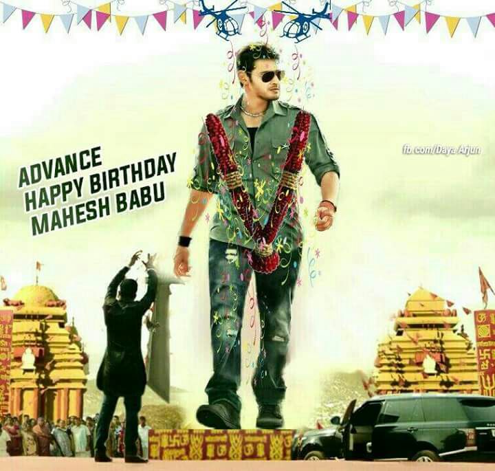 Advance Happy Birthday to our
SUPER STAR MAHESH BABU   