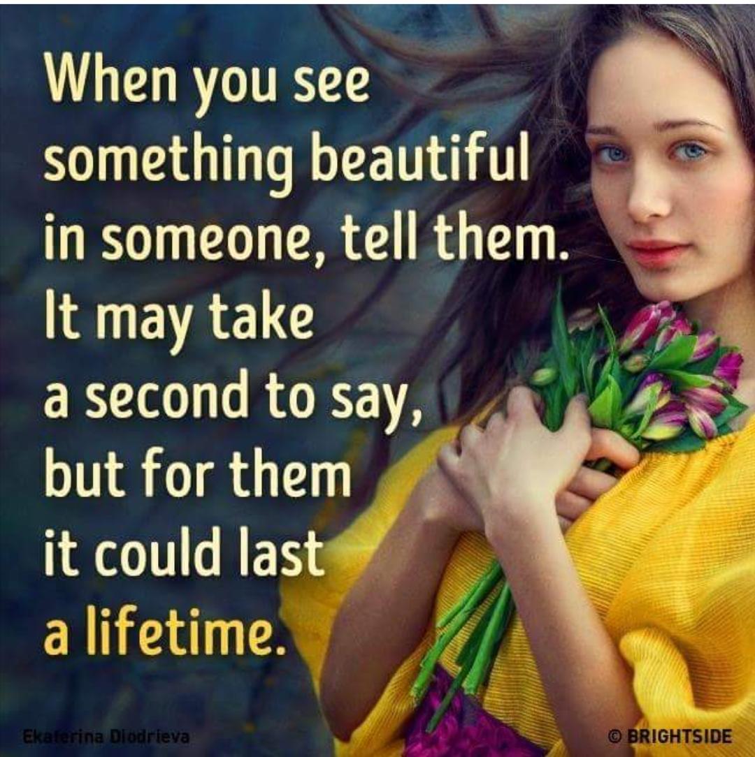 Something is beautiful. When you see something beautiful in someone. Quotes about girl. Something beautiful. Make something beautiful.
