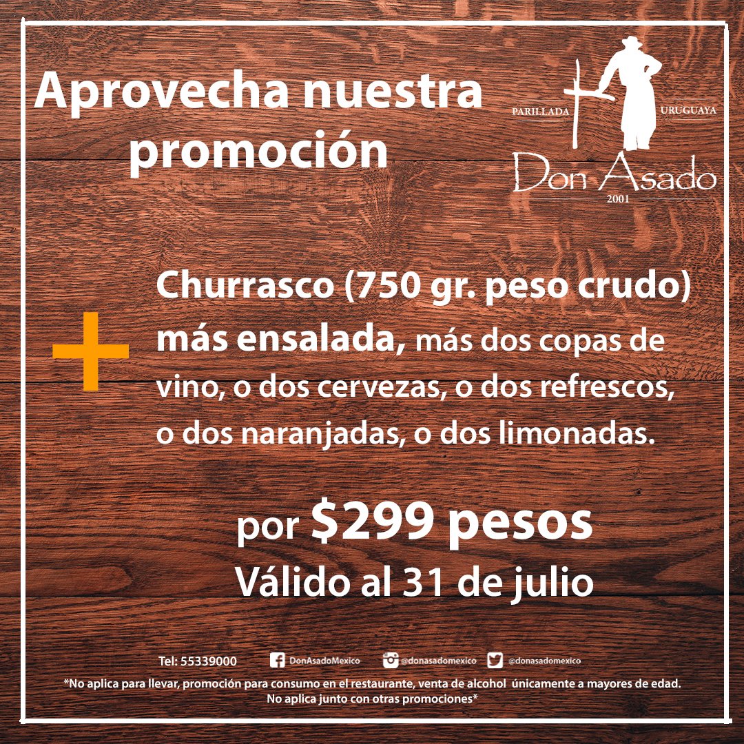 Hasta el 31 de julio disfruta de nuestra promoción de #Churrasco en la sucursal de <a href="/donasadomexico/">DonAsadoMexico</a> de tu preferencia