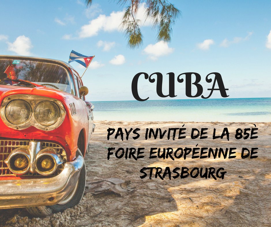 #Officiel ! #Cuba sera le pays invité de la prochaine <a href="/Foireurop/">Foire Européenne</a> du 1 au 11 septembre ! #Alsace #Europe