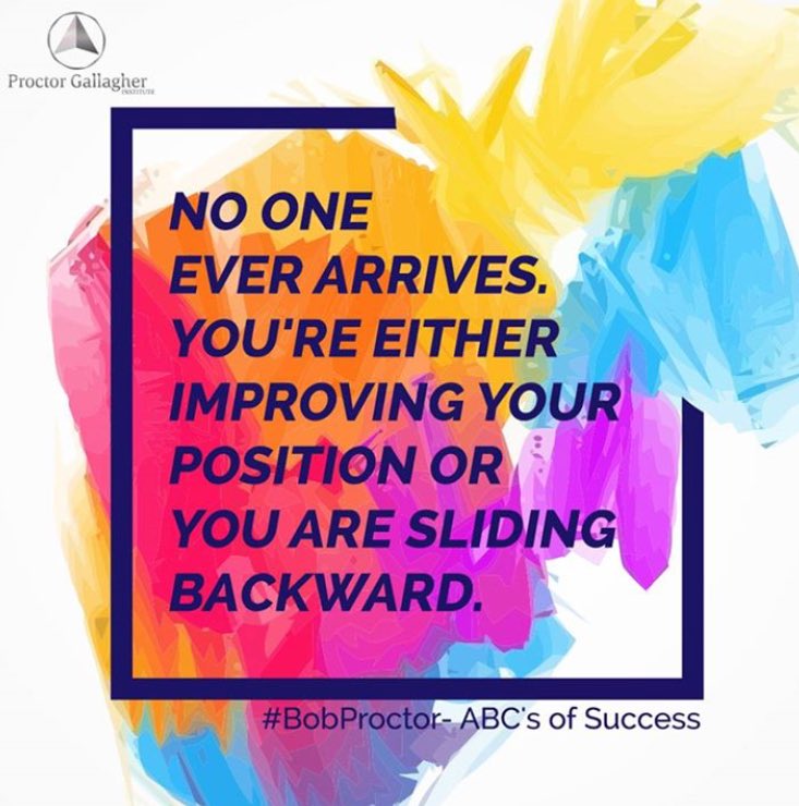 MurrieTorrelio's tweet photo. No one ever arrives. It's nature's basic law--either create or disintegrate. #bobproctor #create #dissatisfaction https://t.co/ECBsDyLTTq