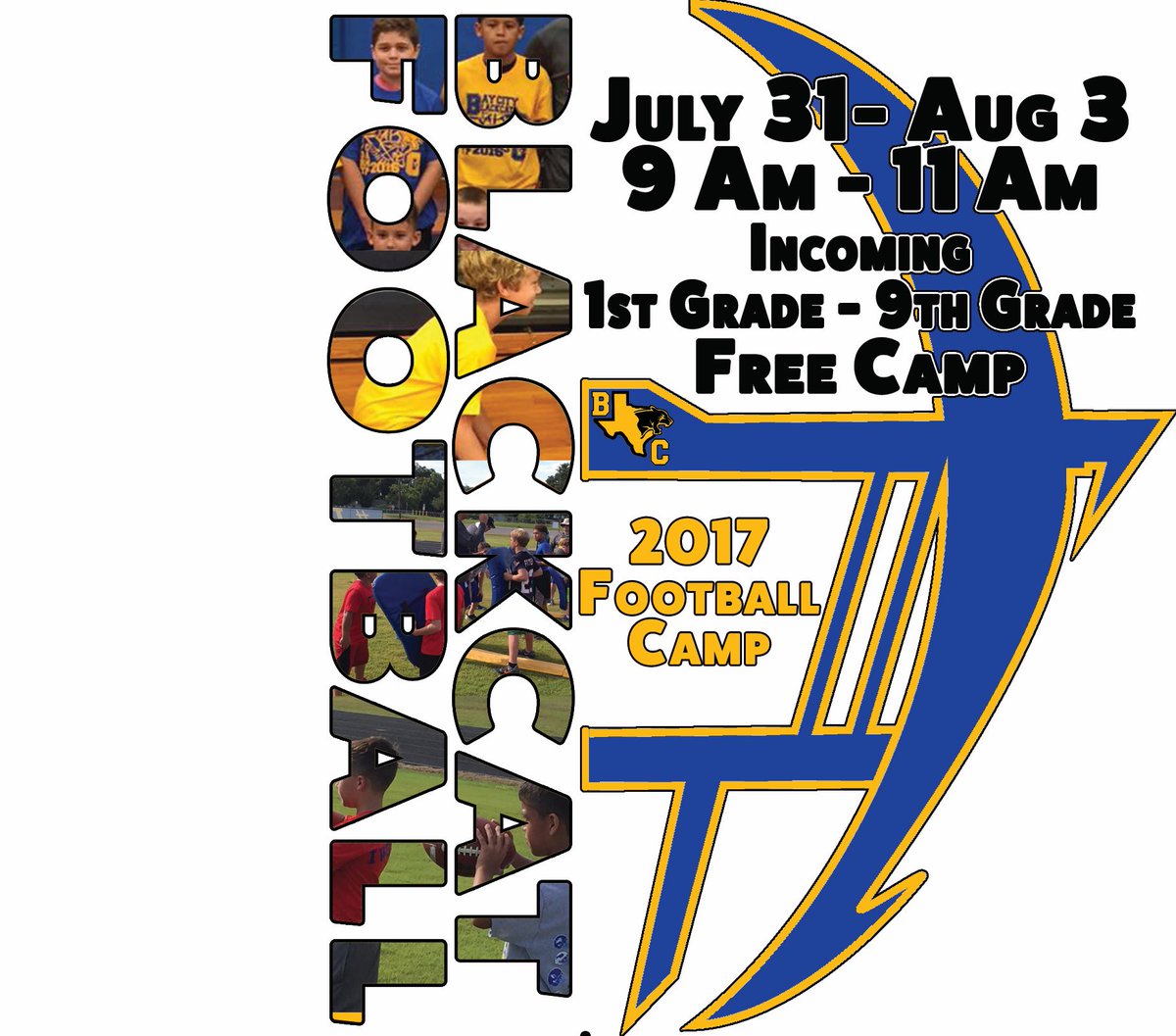 TheBlackCatsWay's tweet photo. 2017 Football camp July 31-Aug 3 9-11. This is a FREE camp for incoming 1st through incoming 9th at the High School practice fields. https://t.co/krZADazOzm
