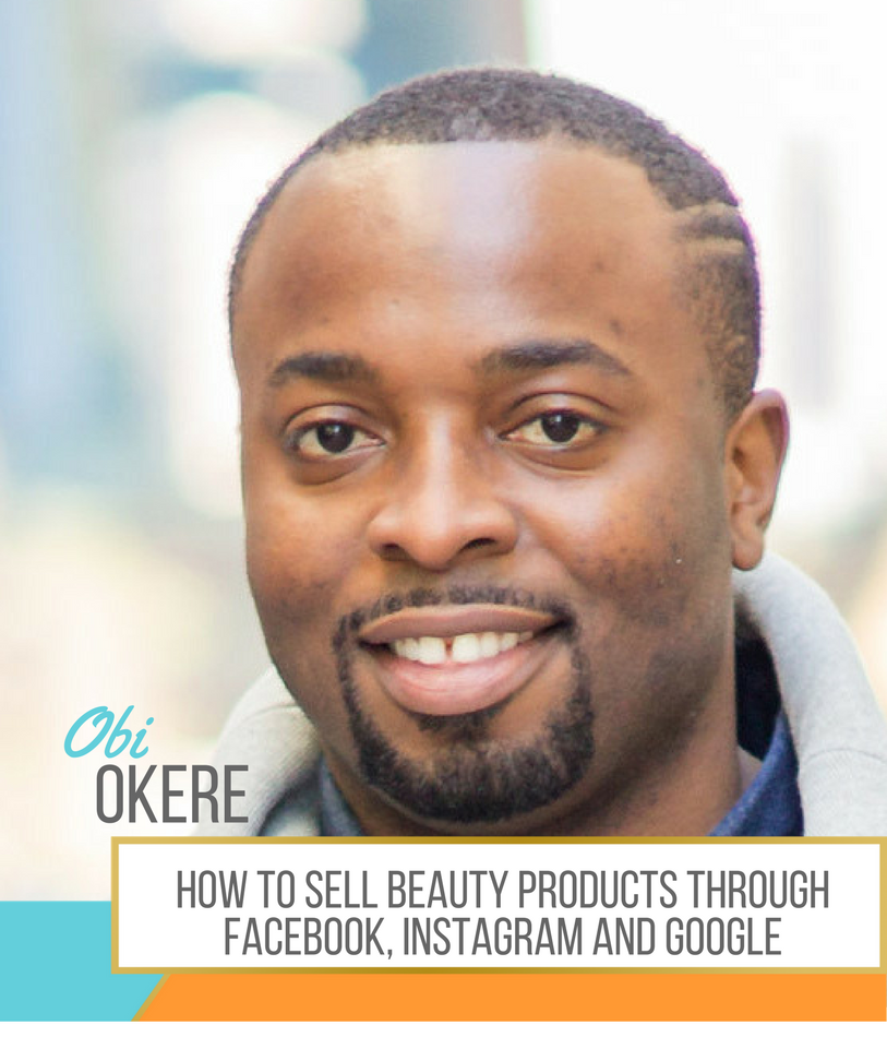 Master class with Obi Okere Tues 7/18 at 8 pm Central
How To Sell Beauty Products via Facebook, Instagram &amp; Google
privatelabelinsider.com/julymasterclass