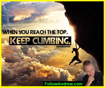Keep climbing. It hurts, it's hard, no one likes it. But at the end you'll find exhilaration and happiness...!