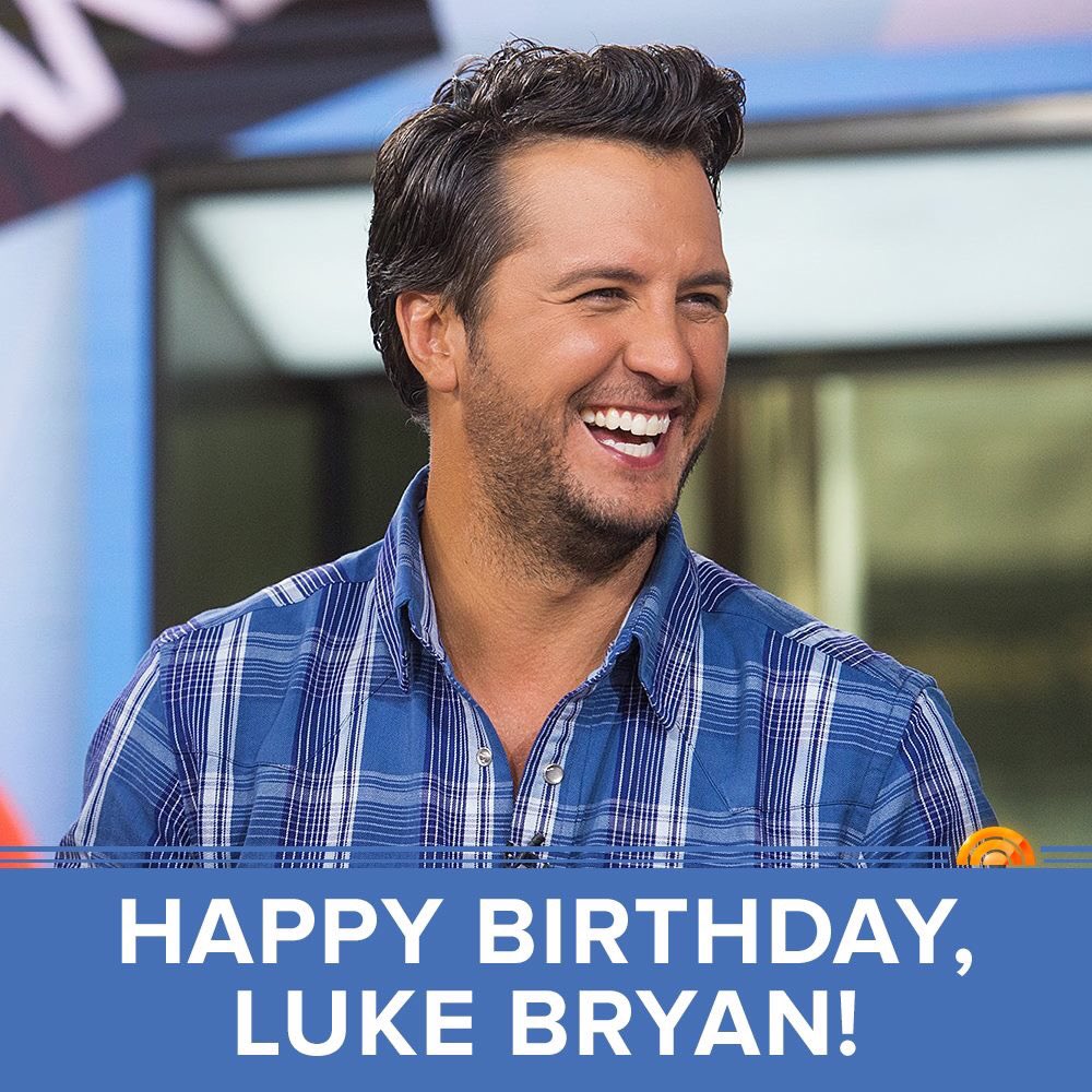 Happy birthday to Luke Bryan. Hope that he has a wonderful birthday     