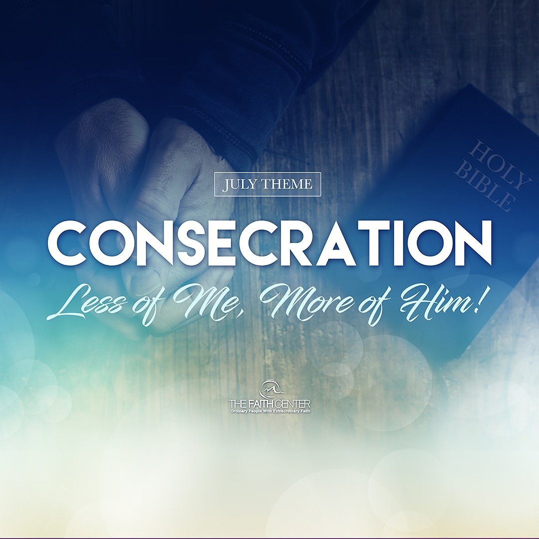 TheFaithCenter's tweet photo. The month of July is Consecration Month here at @TheFaithCenter.
"Less of me, more of Him."
#ConsecrationMonth #TheFaithCenter https://t.co/tyM88BPv4J