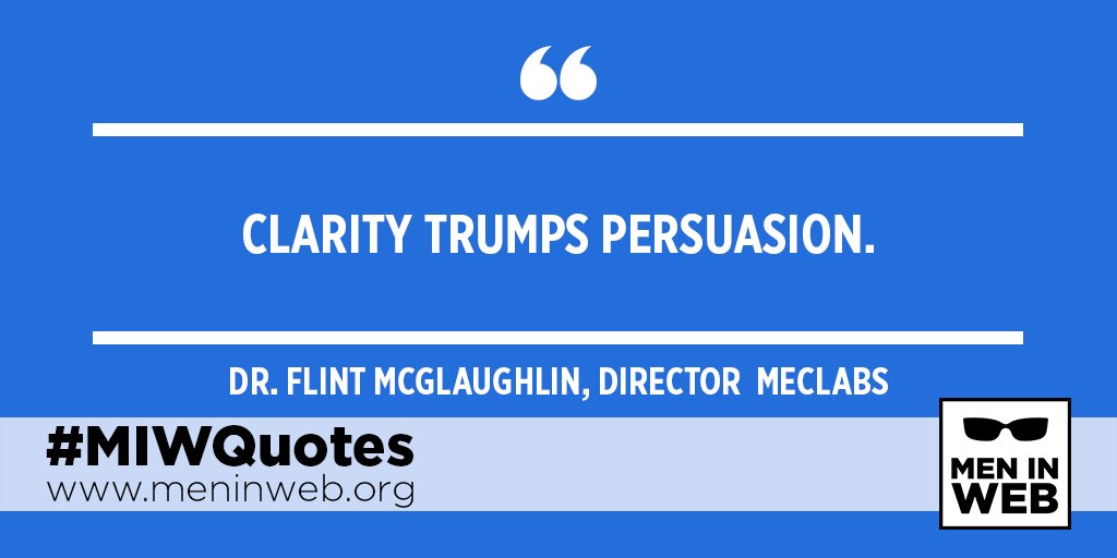 MenInWebHQ's tweet photo. #MIWQuotes
Clarity Trumps Persuasion.
Dr. Flint McGlaughlin, Director Meclabs https://t.co/LaAfqbDdgy