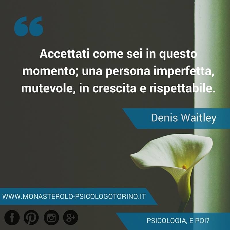 LucaMonasterolo's tweet photo. Accettati come sei in questo momento; una persona imperfetta, mutevole, in crescita e rispettabile. #Waitley #Aforismi https://t.co/TdHNn9uBA1