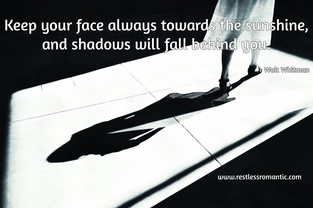 rstlessromantic's tweet photo. Look towards the sun, leave the shadows behind 
#shadows #sunshine #quotes #quoteoftheday #inspiration #inspirationalquote https://t.co/KMLmswEwIw