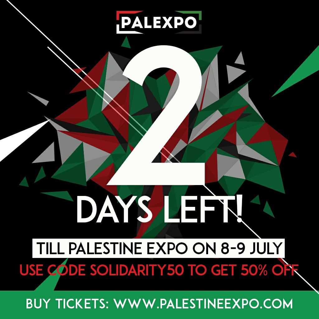 ONLY 2 DAYS TO GO UNTIL #PALESTINEEXPO! Don't miss this incredible event - tickets at palestineexpo.com Code SOLIDARITY50 = 50% off!