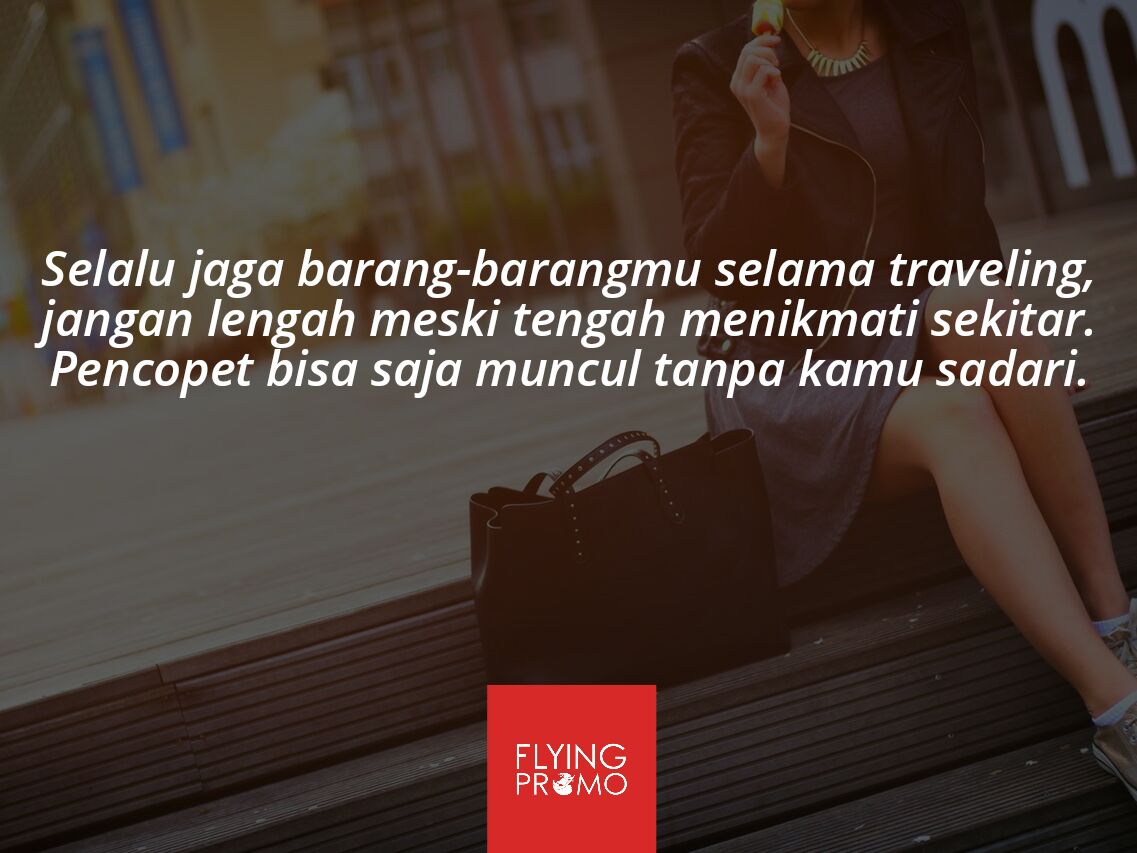 FlyingPromo's tweet photo. Salah satu motif pencurian yang biasa terjadi adalah, berpura-pura tidak sengaja menabrakmu saat sama-sama berjalan kaki #FPTips https://t.co/3uMsT2EC8p