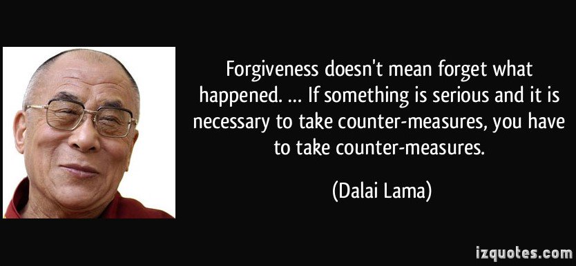 Happy Birthday Dalai Lama \"Forgiveness doesn\t mean forget what happened \" 