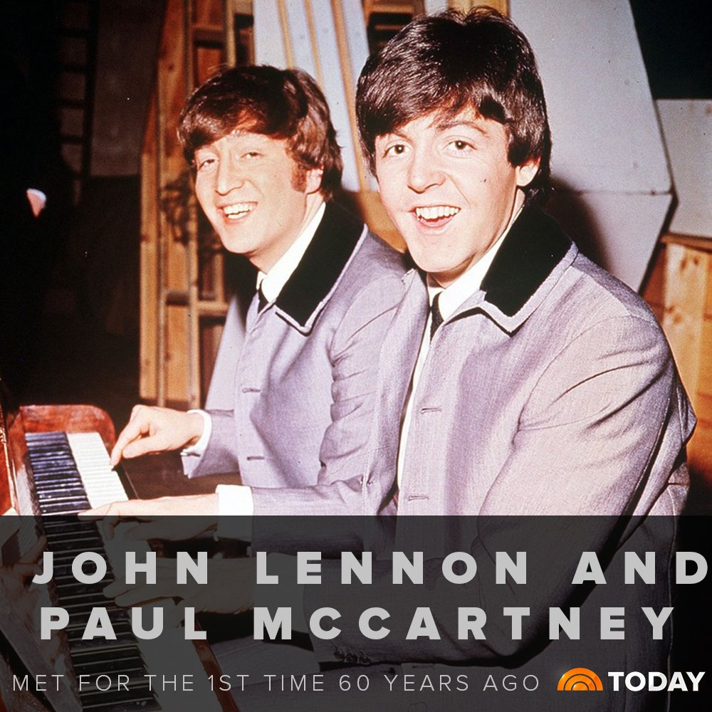 TODAYshow's tweet photo. John Lennon and Paul McCartney met for the first time on this day in 1957. https://t.co/9IbvlWCDG9