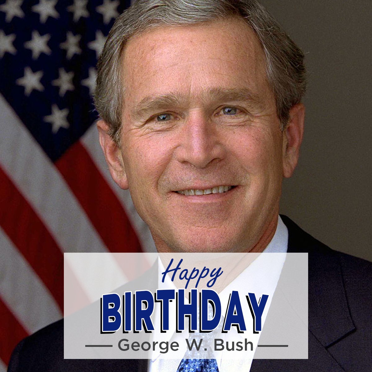 Happy Birthday, President George W. Bush! 