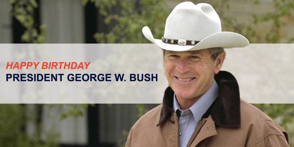 Wishing a happy birthday to President George W. Bush! 