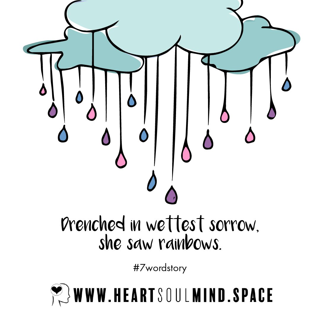 HeartSoulMind1's tweet photo. Drenched in wettest sorrow, she saw rainbows. #7wordstory
#poem #poetrychallenge #writingchallenge https://t.co/xSihb09DA9