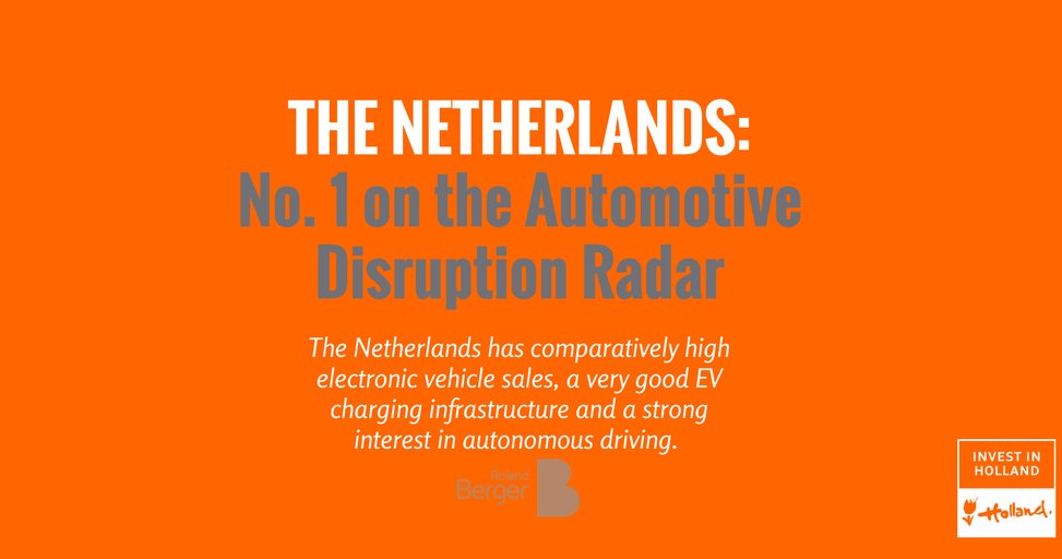 Holland
is No. 1 on <a href="/RolandBerger/">Roland Berger</a>'s Automotive Disruption Radar, at the forefront of #mobility innovation  - sot.ag/6rQQg