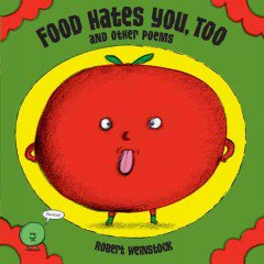 LawrenceIndyPL's tweet photo. Food Hates You, Too &amp; Other Foodie Poems - @indylibrary Kids' Blog https://t.co/hU4iSyPaBh https://t.co/SVNXMal690