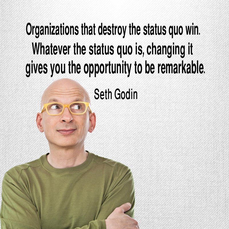 SociallyInvstd's tweet image. “Destroy The Status Quo" Seth Godin