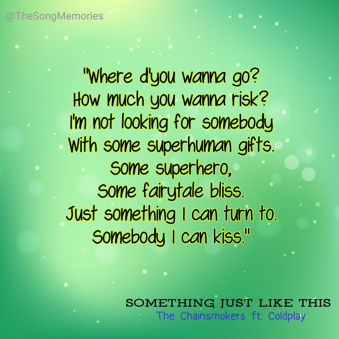 Song Quotes Lyrics I Want Something Just Like This T Co Xr001i7ge5 Twitter