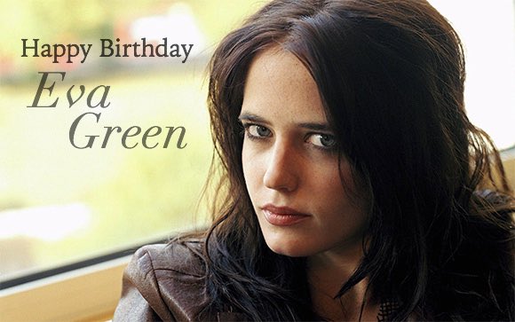 Happy birthday Eva Green  