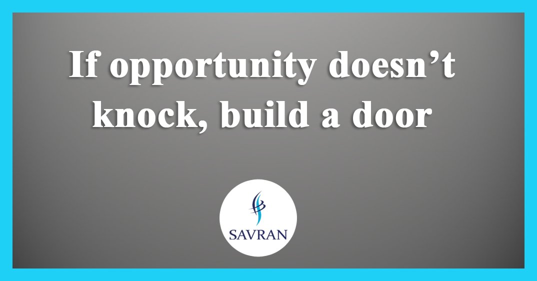 SavranLtd's tweet photo. You make your own opportunities, use them well #Savvi #BusinessCoach https://t.co/64IKIUBEb6