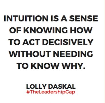 LollyDaskal's tweet photo. Intuition is a sense of knowing how to act decisively without needing to know why. ~@LollyDaskal https://t.co/pVKqaI7YVf #TheLeadershipGap https://t.co/YnoLDAxs5v