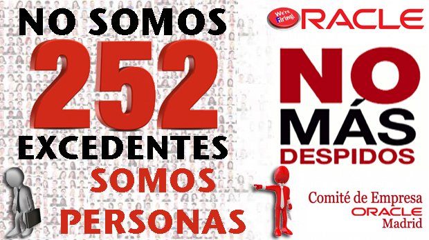 ComiteOracle's tweet image. NO SOMOS 252 EXCEDENTES, SOMOS 252 PERSONAS. NO MÁS DESPIDOS ORACLE @oracle_es @oracle #OracleERE2017 #NoMasDespidos #FelizFinde