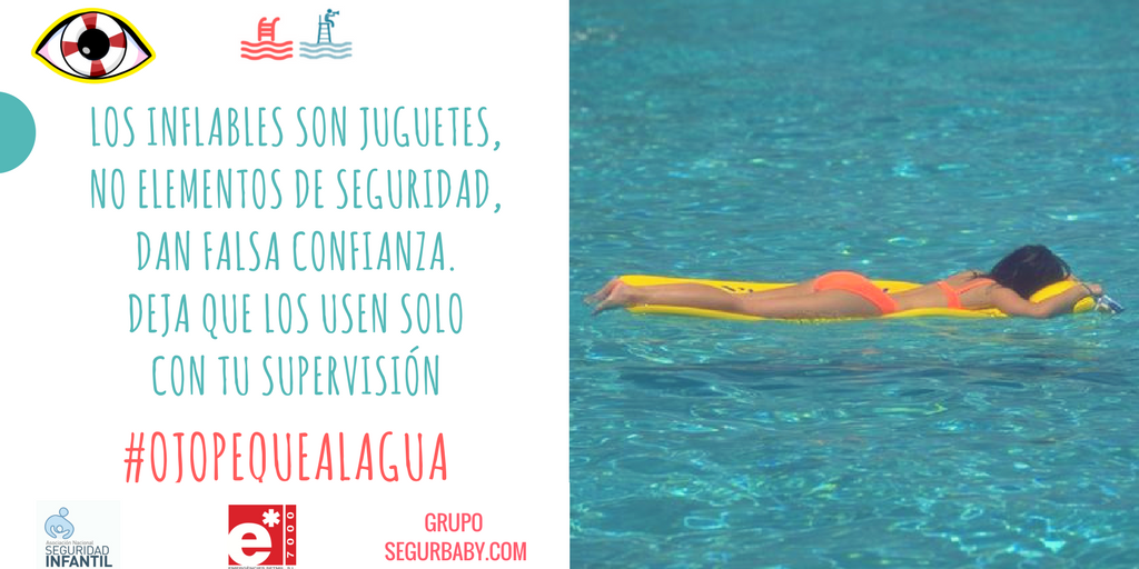 Los inflables son juguetes, no elementos de seguridad. Dan falsa confianza. Deja que los use solo con tu supervisión #OjoPequealAgua
