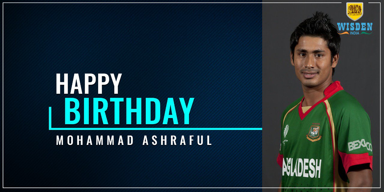 Happy Birthday to Mohammad Ashraful! 