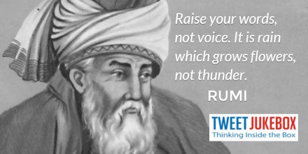 nergetics's tweet image. Raise your words... Rumi #quote #tweetjukebox tweetjukebox.com