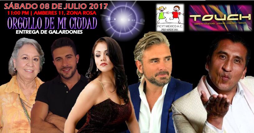 Sábado 08 de Julio ENTREGA DE PRESEAS "ORGULLO DE MI CIUDAD"de la Fundación FICYT México AC En Pro de Niños con VIH