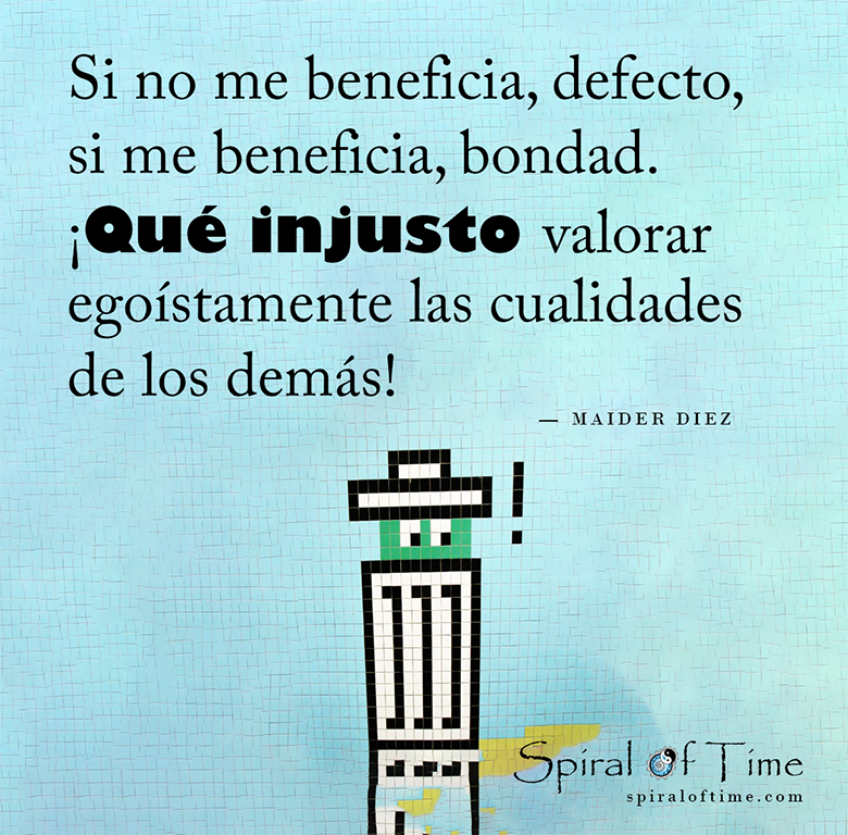 SpiralOfTimeES's tweet image. &quot;Si no me beneficia, defecto, si me beneficia, bondad. ¡Qué injusto valorar egoístamente las cualidades de los demás!&quot; #AmaHabilidad