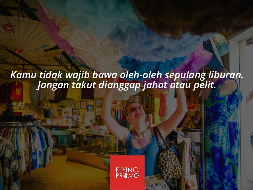FlyingPromo's tweet photo. Liburanmu bisa jadi jauh lebih hemat jika tanpa beban oleh-oleh #FPTips https://t.co/hGaG9zr57i