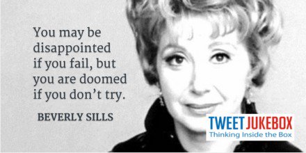 nergetics's tweet image. You may be dissapointed if you fail... Beverly Sills #quote #tweetjukebox tweetjukebox.com