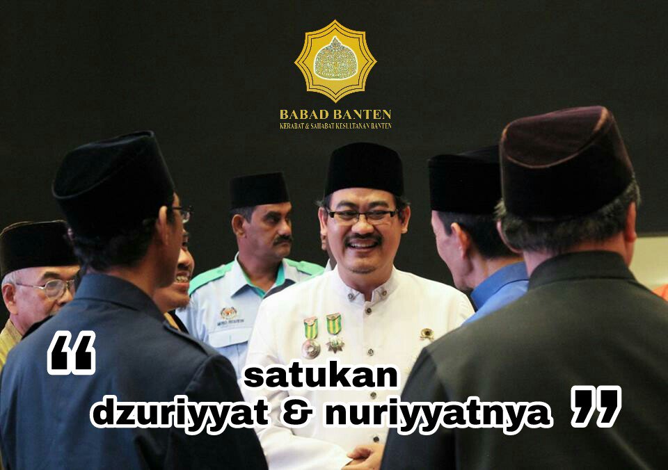 MFathurochman's tweet photo. "Satukan Dzuriyyat &amp; Nuriyyatnya" #MF4B #BabadBanten #LPAKB @MFathurochman @aktivis98 https://t.co/dgrt1DRNrq